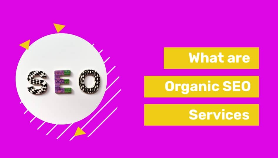 What are organic SEO services